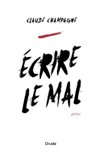 Écrire le mal Écrire le mal