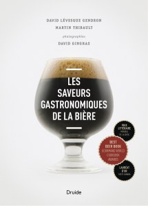 Les saveurs gastronomiques de la bière — En un volume Les saveurs gastronomiques de la bière — En un volume