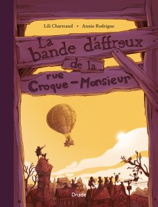 La bande d’affreux de la rue Croque-Monsieur La bande d’affreux de la rue Croque-Monsieur