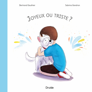 Joyeux ou triste ? Joyeux ou triste ?