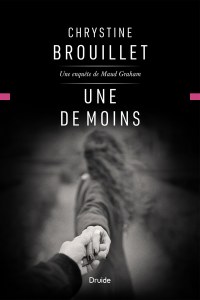 Une de moins — Une enquête de Maud Graham Une de moins — Une enquête de Maud Graham