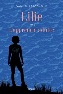 Lilie, Tome 3 - L’apprentie adulte Lilie, Tome 3 - L’apprentie adulte