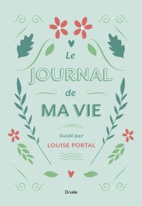 Le journal de ma vie Le journal de ma vie