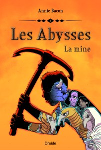 Les Abysses, tome 1 — La mine Les Abysses, tome 1 — La mine