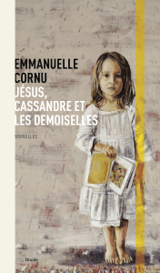 Jésus, Cassandre et les demoiselles Jésus, Cassandre et les demoiselles