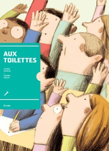 Aux toilettes Aux toilettes