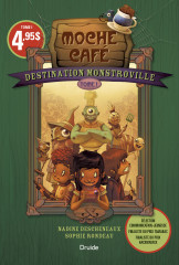 Destination Monstroville, Tome I – Moche Café