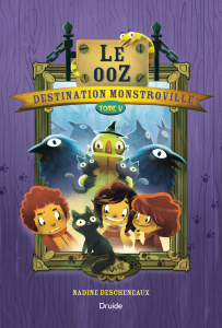 Destination Monstroville, Tome V - Le ooZ Destination Monstroville, Tome V - Le ooZ