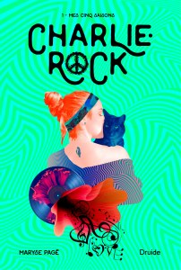 Charlie-Rock, Tome 1 – Mes cinq saisons Charlie-Rock, Tome 1 – Mes cinq saisons