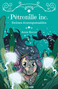 Pétronille inc., Tome 5 — Sirènes écoresponsables Pétronille inc., Tome 5 — Sirènes écoresponsables