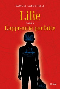 Lilie, Tome 1 - L’apprentie parfaite Lilie, Tome 1 - L’apprentie parfaite