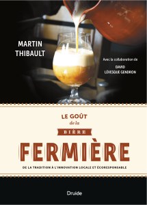 Le goût de la bière fermière — De la tradition à l’innovation locale et écoresponsable Le goût de la bière fermière — De la tradition à l’innovation locale et écoresponsable