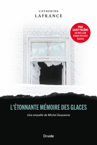 L’étonnante mémoire des glaces — Une enquête de Michel Duquesne L’étonnante mémoire des glaces — Une enquête de Michel Duquesne