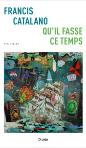 Qu’il fasse ce temps Qu’il fasse ce temps