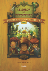Destination Monstroville, Tome II – Le salon de décoiffure