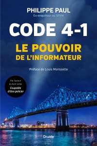 Code 4-1 — Le pouvoir de l’informateur Code 4-1 — Le pouvoir de l’informateur