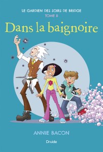 Le gardien des soirs de bridge, Tome 2 — Dans la baignoire Le gardien des soirs de bridge, Tome 2 — Dans la baignoire