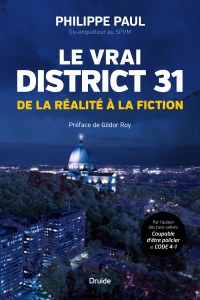 Le vrai District 31 — De la réalité à la fiction Le vrai District 31 — De la réalité à la fiction