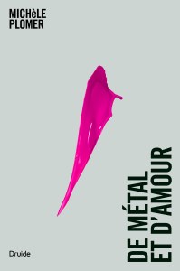 De métal et d’amour