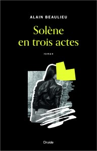Solène en trois actes Solène en trois actes