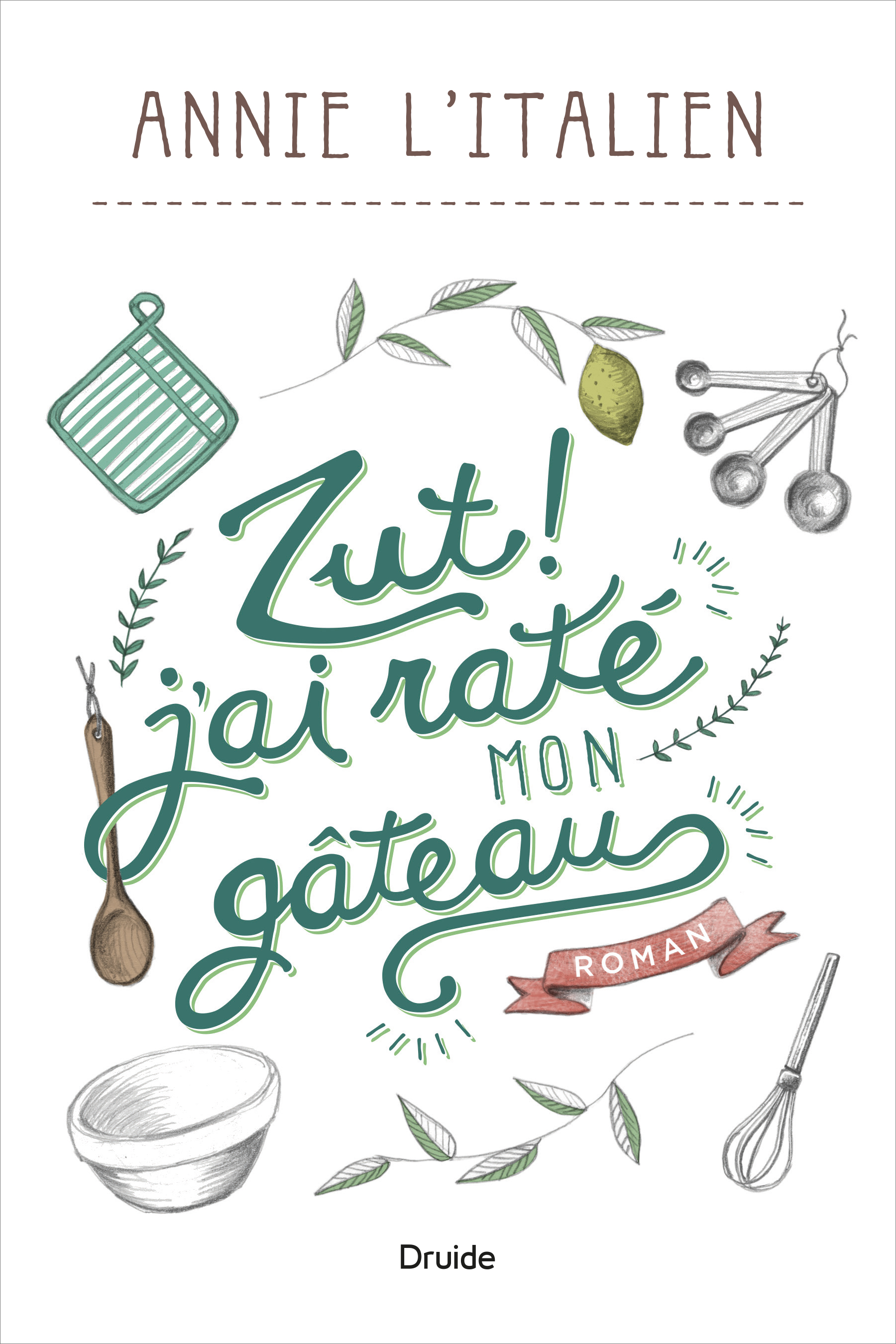 Zut J Ai Rate Mon Gateau Editions Druide